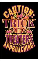 Caution: Trick Or Treaters Approaching!: 120 Pages I 6x9 I Monthly Planner I Funny Happy Halloween Celebration Gifts