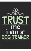 Trust Me, I Am A Dog Trainer
