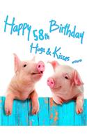 Happy 58th Birthday: Get a Giggle and a Smile When You Give This Cute Pig Birthday Book, That Can be Used as a Journal or Notebook, for a gift. Way Better Than a Birthda