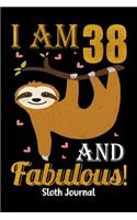 I Am 38 And Fabulous! Sloth Journal