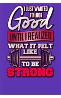 I Just Wanted to Look Good Until I Realized What it Felt Like to be Strong