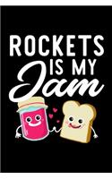 Rockets Is My Jam: Funny Notebook for Rockets Fan - Great Christmas & Birthday Gift Idea for Rockets Fan - Rockets Journal - 100 pages 6x9 inches