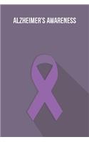 Alzheimer's Awareness: Alzheimers Journal Notebook (6x9), Alzheimer's Books, Alzheimers Gifts, Alzheimer's Planner
