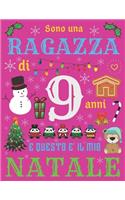 Sono una ragazza di 9 anni e questo è il mio Natale: Diario di Natale e quaderno di schizzi per ragazza di nove anni