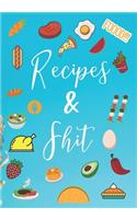 Recipes & Shit