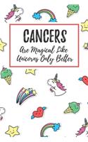 Cancers Are Magical Like Unicorns Only Better