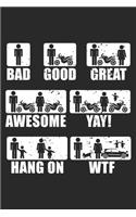 Bad Good Great Awesome Yay! Hang on WTF