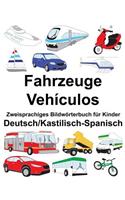 Deutsch/Kastilisch-Spanisch Fahrzeuge/Vehículos Zweisprachiges Bildwörterbuch für Kinder: (Freebilingualbooks.com)