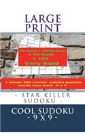 LARGE PRINT - STAR KILLER SUDOKU - COOL SUDOKU - 9 x 9 -: 50 Easy + 50 Medium + 50 Hard + 100 Very hard + Solutions + bonus 250 classic sudoku puzzles levels very hard - 9 x 9. Format 6 '' x 9 ''(10 Pitstop Puzzle Bonus)
