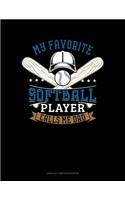 My Favorite Softball Player Calls Me Dad: Unruled Composition Book(921 Unruled Composition Book)