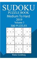 300 Medium to Hard Sudoku Puzzle Book 2019