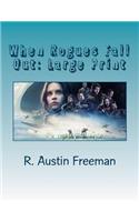 When Rogues Fall Out: Large Print
