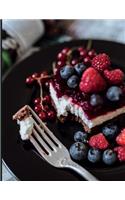 Raspberry and Blueberry Cake and Fork: College Ruled Journal Book for Ambitious Kitchen Moms