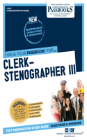 Clerk-Stenographer III (C-1651): Passbooks Study Guide Volume 1651(Career Examination)