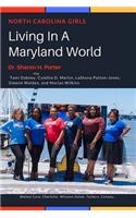 North Carolina Girls Living in a Maryland World