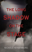 Long Shadow on the Stage