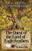 Quest of the Land of the Eagle Feathers the Book of Fall