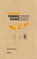 30-Second Forensic Science: 50 key topics revealing criminal investigation from behind the scenes, each explained in half a minute(30 Second)