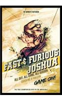 Fast & Furious Joshua: All Out, All Game, All Season: The Winner's Notebook