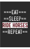 Equestrian Journal - Eat Sleep Ride Horses Repeat