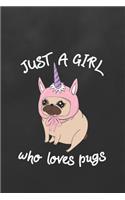 Just a Girl Who Loves Pugs