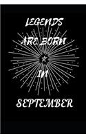 Legends Are Born in September: Birthday Month Writing 120 Pages Notebook Journal - Small Lined (6 X 9 )