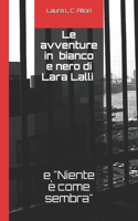 Le avventure in bianco e nero di Lara Lalli