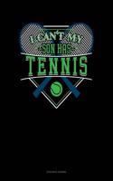 I Can't My Son Has Tennis: Accounts Journal