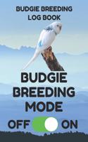 Budgie Breeding Log Book: Record Book for Budgie Bird Breeders, 6 by 9 Inches, Funny Mode Blue Cover