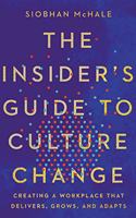 The Insider's Guide to Culture Change