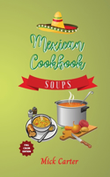 The Mexican Cookbook - Soups