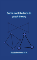 Some contributions to graph theory