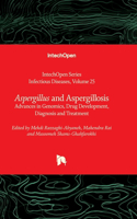 Aspergillus and Aspergillosis - Advances in Genomics, Drug Development, Diagnosis and Treatment