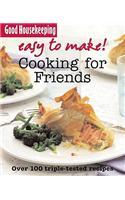Good Housekeeping Easy to Make! Cooking for Friends