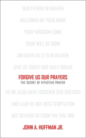 Forgive Us Our Prayers