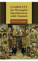 Liability for Wrongful Interferences with Chattels