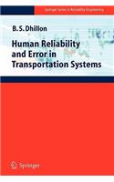 Human Reliability and Error in Transportation Systems