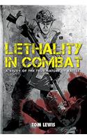 Lethality in Combat: A Study of the True Nature of Battle