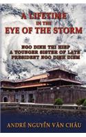 Lifetime in the Eye of the Storm
