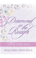 Diamond in the Rough: Teen Edition(English)