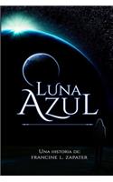 Luna Azul: (1 Luna Azul)