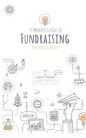 10 Minute Guide to Fundraising: Get Funding for Your Startup