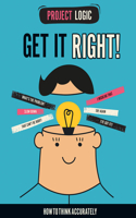 Get It Right!: (Project Logic)