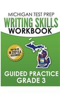 MICHIGAN TEST PREP Writing Skills Workbook Guided Practice Grade 3