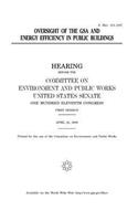 Oversight of the GSA and energy efficiency in public buildings