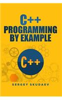 C++ Programming by Example: Key computer programming concepts for beginners