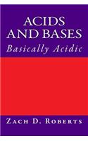 Acids and Bases: Basically Acidic