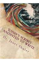TODAY'S SCRIBES - Anointed to Write: Journal/ Workbook