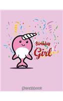 Sketchbook: Narwhal Birthday Girl Sketchbook for Girls, Boys and Narwhal Lovers: 105+ Pages of 8.5"x11" Blank Paper for Drawing, Doodling, Sketching, Writing, C(13 Blank Sketch Book for Kids)