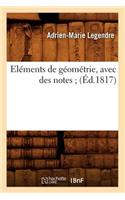 Eléments de Géométrie, Avec Des Notes (Éd.1817): (Sciences)